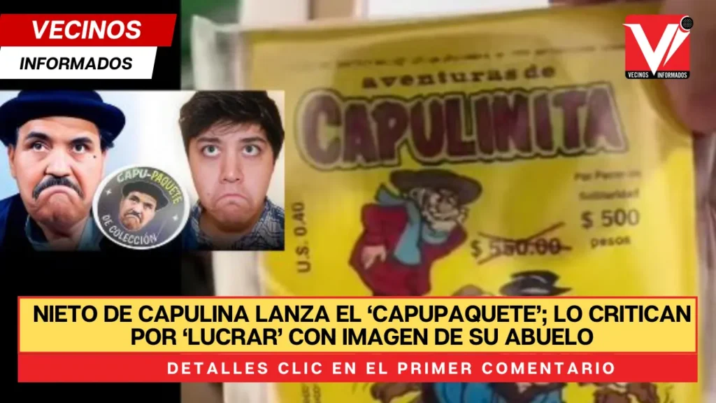 Nieto de Capulina lanza el ‘Capupaquete’; lo critican por ‘lucrar’ con imagen de su abuelo