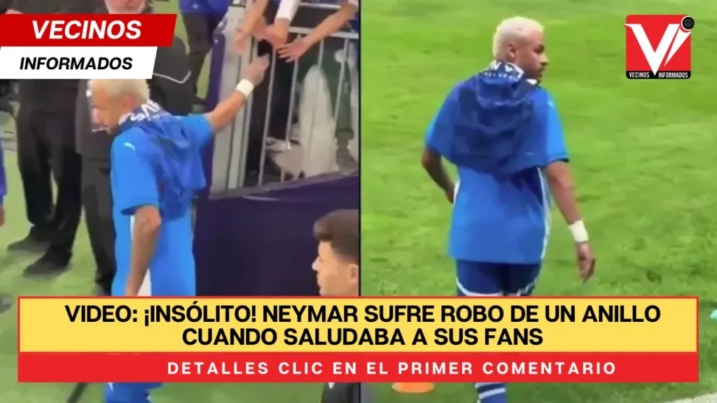 VIDEO: ¡Insólito! Neymar Sufre Robo de un Anillo Cuando Saludaba a sus Fans