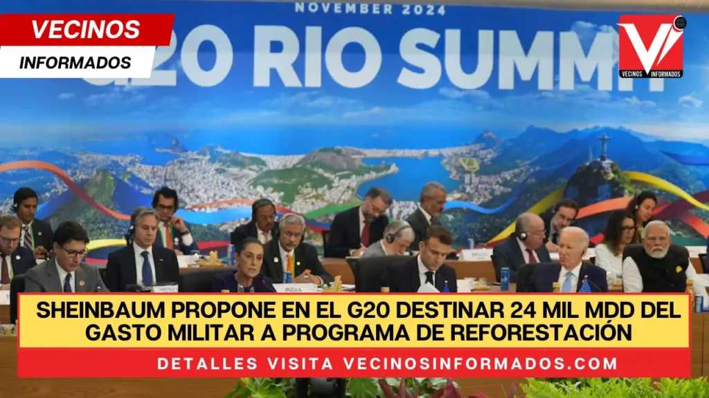 Sheinbaum propone en el G20 destinar 24 mil mdd del gasto militar a programa de reforestación