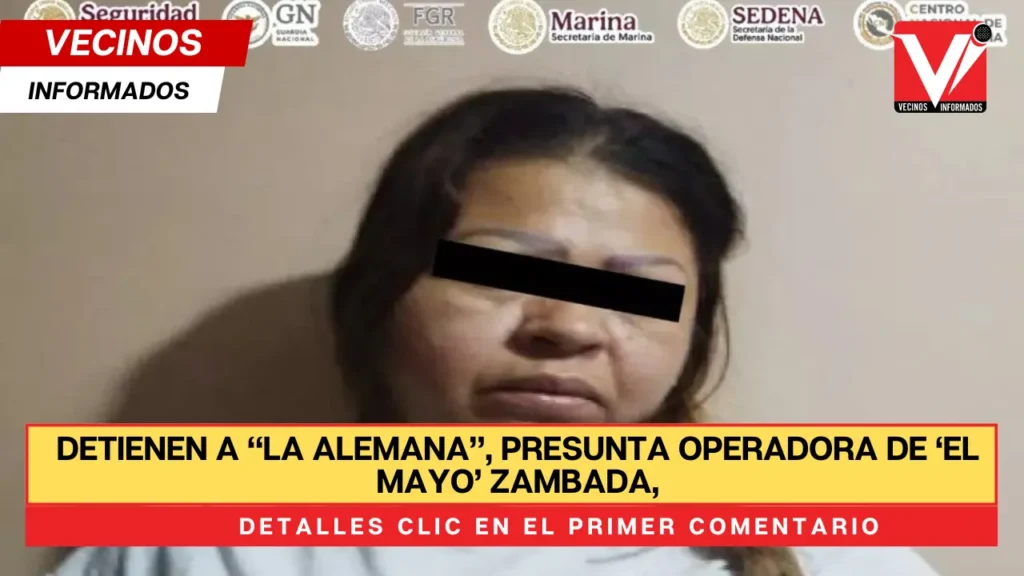 Detienen a “La Alemana”, presunta operadora de ‘El Mayo’ Zambada, en Colima por tráfico de drogas