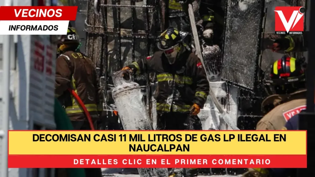 Decomisan casi 11 mil litros de gas Lp ilegal en Naucalpan