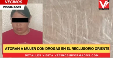 Atoran a mujer con drogas en el reclusorio oriente