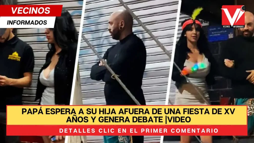 Papá espera a su hija afuera de una fiesta de XV años y genera debate |VIDEO