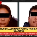 Niña de 5 años es asesinada por su padre y abuela en Ecatepec; fueron detenidos