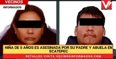 Niña de 5 años es asesinada por su padre y abuela en Ecatepec; fueron detenidos