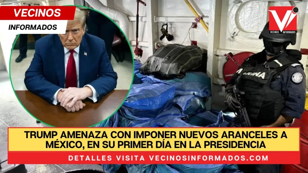 Trump amenaza con imponer nuevos aranceles a México, en su primer día en la presidencia