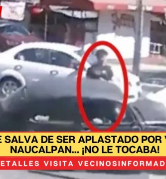 VIDEO: Se salva de ser aplastado por vocho en Naucalpan… ¡No le tocaba!