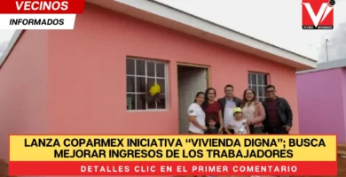 Lanza Coparmex iniciativa “Vivienda Digna”; busca mejorar ingresos de los trabajadores