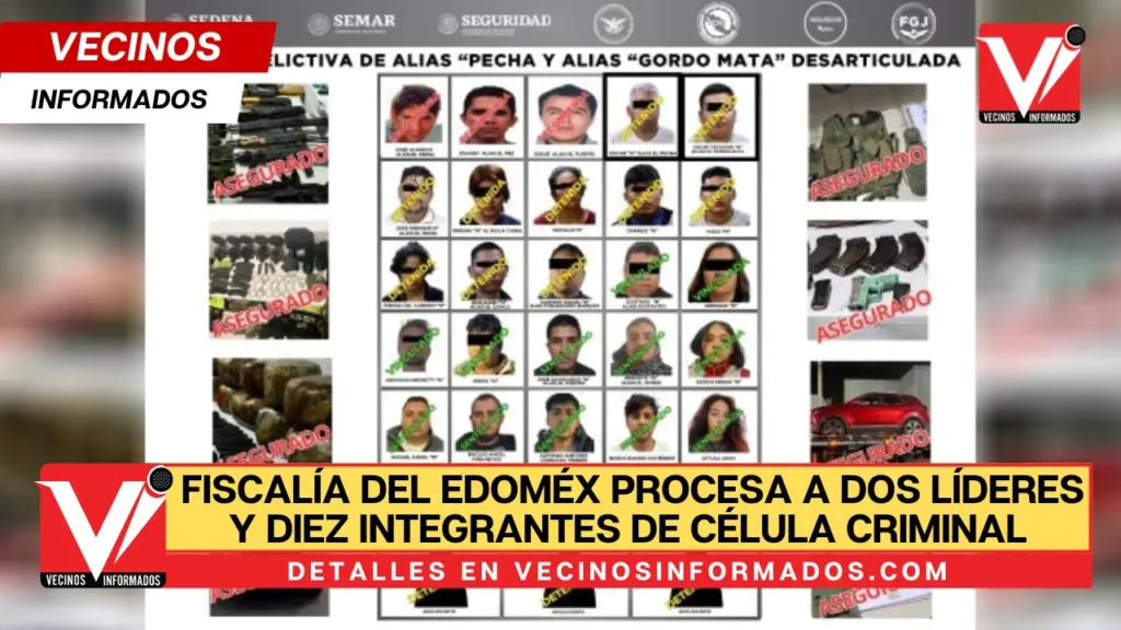 Fiscalía del Edoméx procesa a dos líderes y diez integrantes de célula criminal con origen en Michoacán