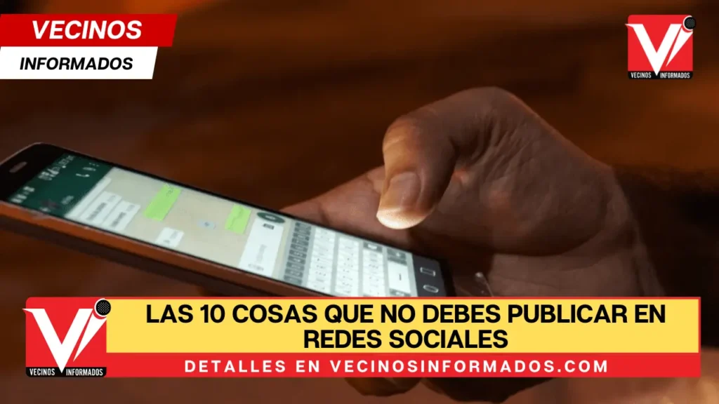 Las 10 cosas que no debes publicar en redes sociales