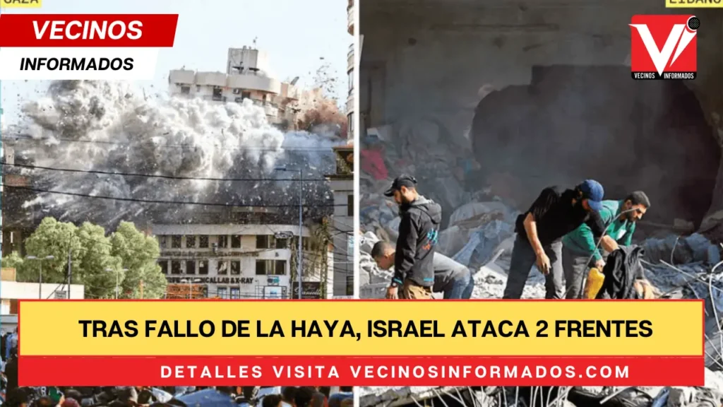 Tras fallo de la Haya, Israel ataca 2 frentes