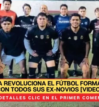 VIDEO Una profesora forma equipo de futbol con sus Ex novios