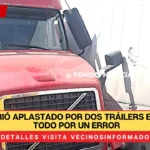 Erick murió aplastado por dos tráilers en Edomex; todo por un error