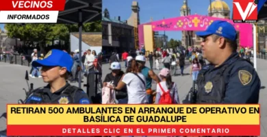 Retiran 500 ambulantes en arranque de operativo en Basílica de Guadalupe