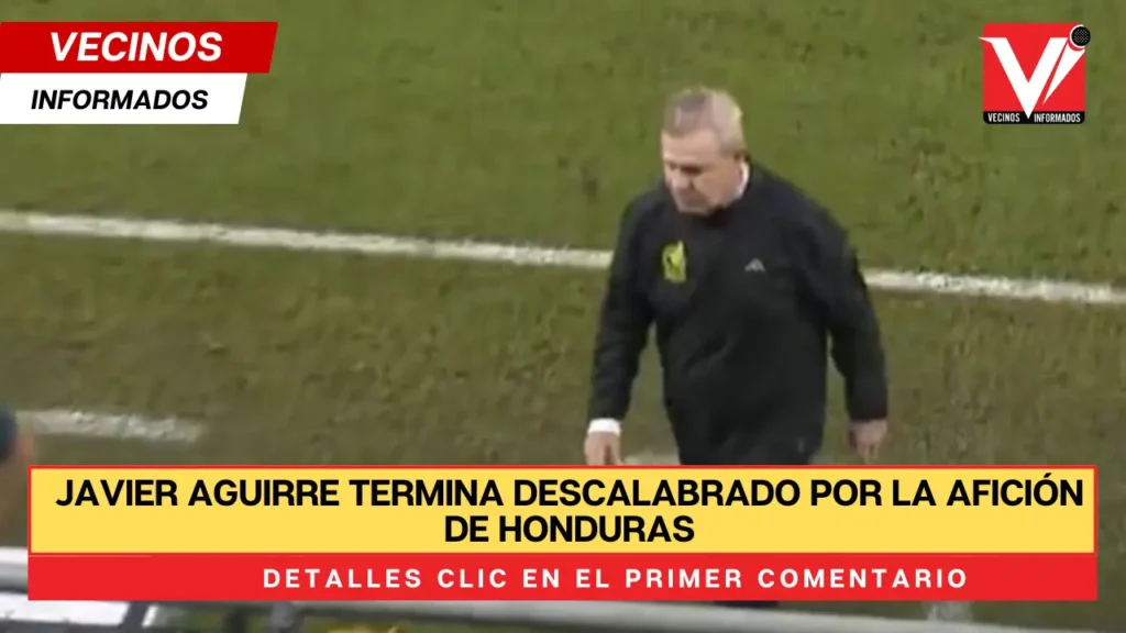 Javier Aguirre termina descalabrado por la afición de Honduras