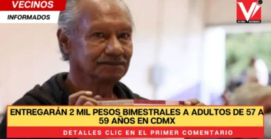 Entregarán 2 mil pesos bimestrales a adultos de 57 a 59 años en CDMX