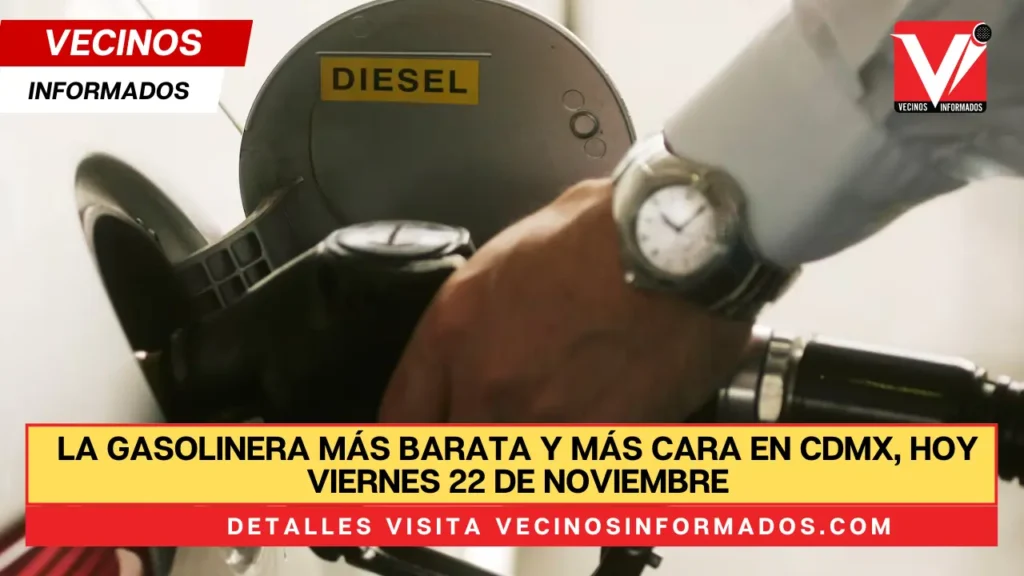 La gasolinera más barata y más cara en CDMX, hoy viernes 22 de noviembre