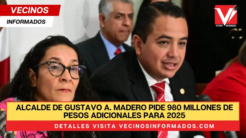 Alcalde de Gustavo A. Madero pide 980 millones de pesos adicionales para 2025