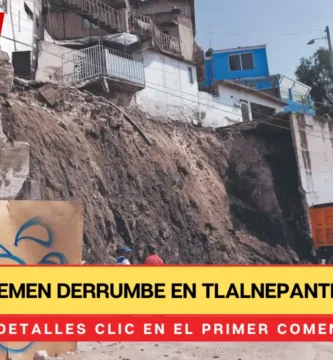 Temen derrumbe en Tlalnepantla