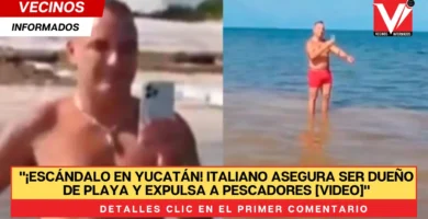 VIDEO Italiano asegura ser dueño de una playa y busca sacar a pescadores en Yucatán