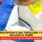 Pistoleros entran a una tortillería y matan a balazos al dueño