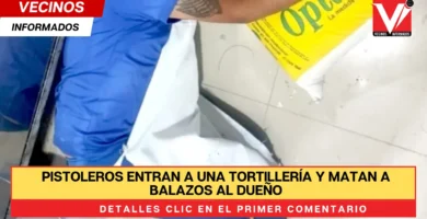 Pistoleros entran a una tortillería y matan a balazos al dueño