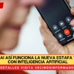 ¡Toma nota! Así funciona la nueva estafa telefónica con Inteligencia Artificial