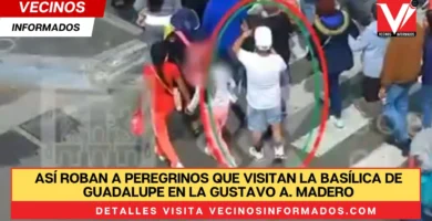 Así Roban a peregrinos que visitan la Basílica de Guadalupe en la Gustavo A. Madero