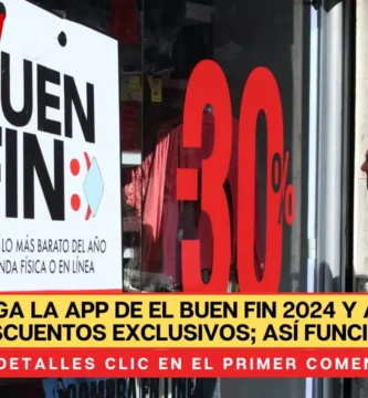 Descarga la app de El Buen Fin 2024 y accede a descuentos exclusivos; así funciona