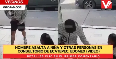 Hombre asalta a niña y otras personas en consultorio de Ecatepec, Edomex (VIDEO)