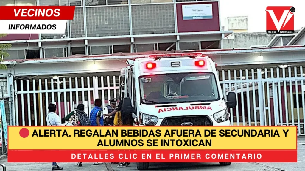 Regalan bebidas afuera de secundaria y alumnos se intoxican