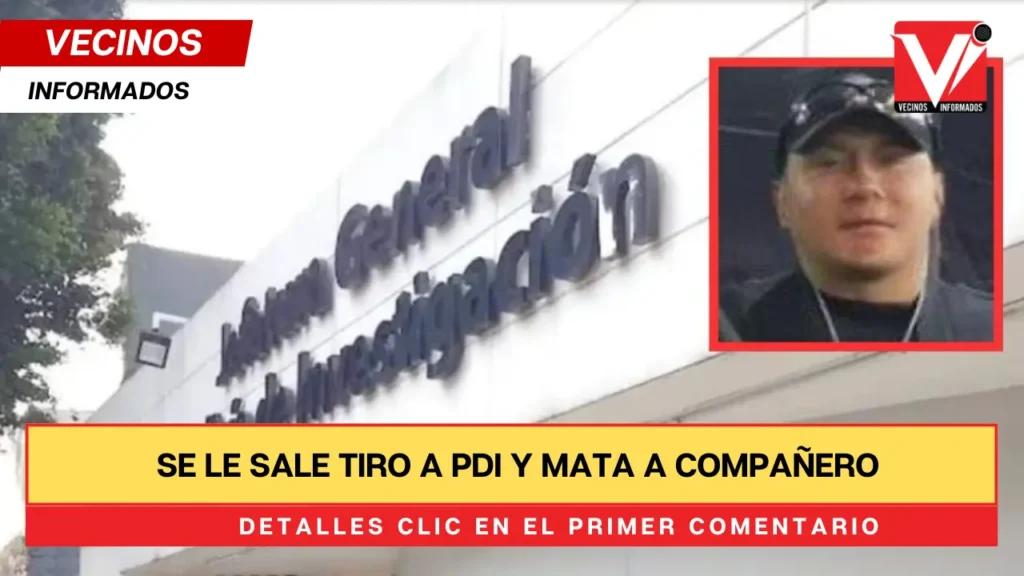 Se le sale tiro a PDI y mata a compañero