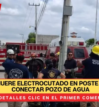 Hombre muere electrocutado en poste al querer conectar pozo de agua en Hidalgo