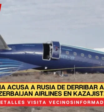 Ucrania acusa a Rusia de derribar avión de Azerbaijan Airlines en Kazajistán