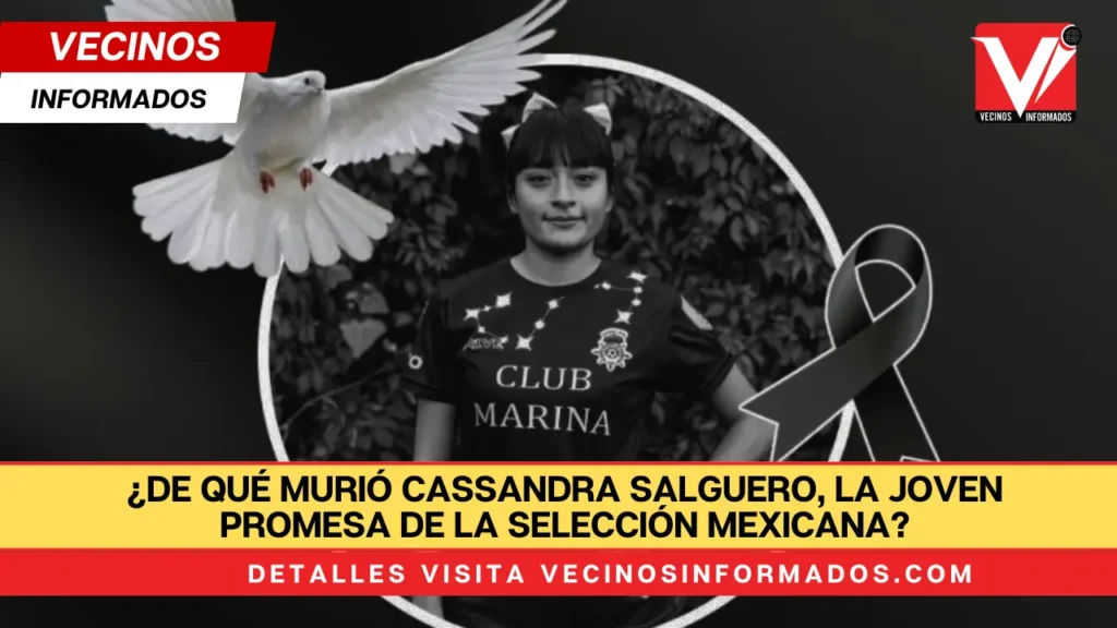 ¿De qué murió Cassandra Salguero, la joven promesa de la Selección Mexicana?