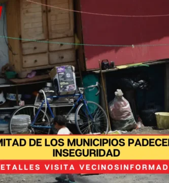 Más de la mitad de los municipios padecen pobreza o inseguridad