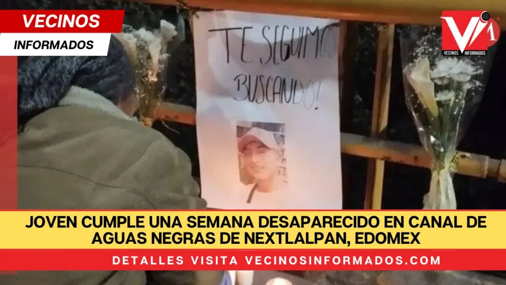 Joven cumple una semana desaparecido en canal de aguas negras de Nextlalpan, Edomex