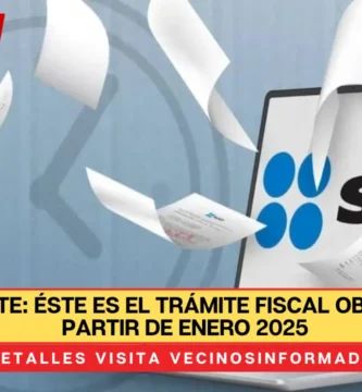 SAT advierte: éste es el trámite fiscal obligatorio a partir de enero 2025