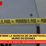 Poste detiene la marcha de un motociclista que murió en Edomex