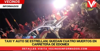 Taxi y auto se estrellan; quedan cuatro muertos en carretera de Edomex