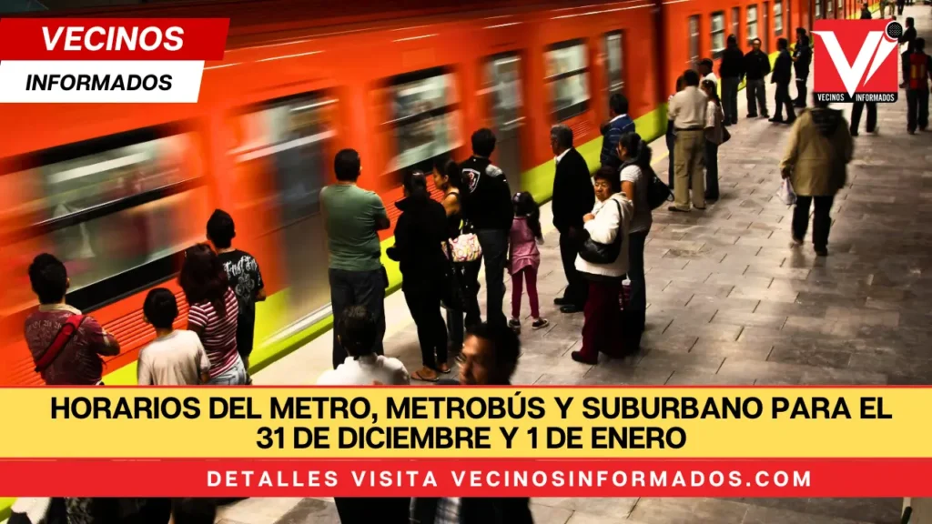 Horarios del Metro, Metrobús y Suburbano para el 31 de diciembre y 1 de enero