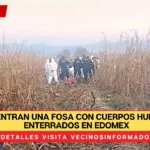 Encuentran una fosa con cuerpos humanos enterrados en Edomex