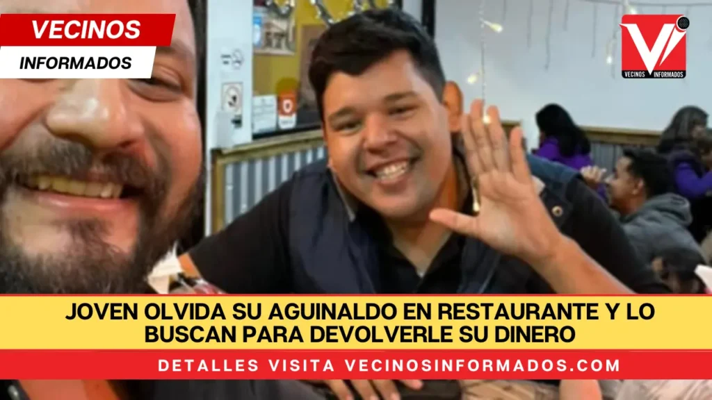 Joven olvida su aguinaldo en restaurante y lo buscan para devolverle su dinero