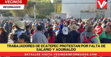 Trabajadores de Ecatepec protestan por falta de salario y aguinaldo