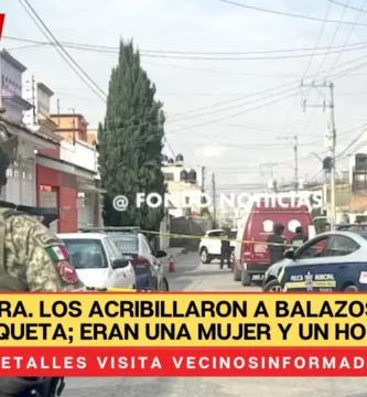 BALACERA. Los acribillaron a balazos en una banqueta; eran una mujer y un hombre