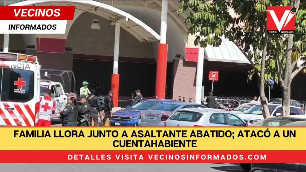 Familia llora junto a asaltante abatido; atacó a un cuentahabiente