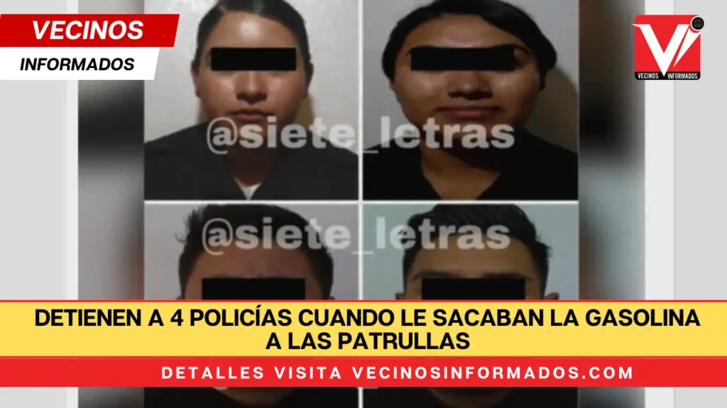 Detienen a 4 policías de CDMX cuando le sacaban la gasolina a las patrullas