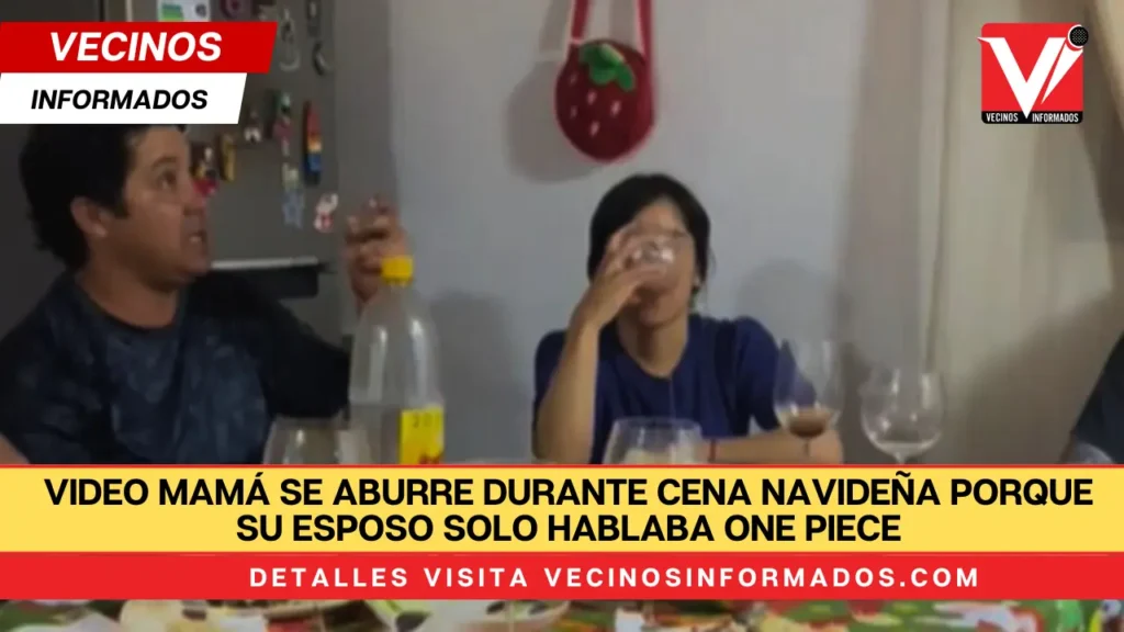 VIDEO Mamá se aburre durante cena navideña porque su esposo solo hablaba One Piece