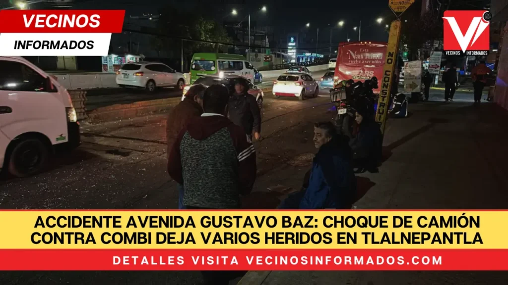 Accidente avenida Gustavo Baz: Choque de camión contra combi deja varios heridos en Tlalnepantla