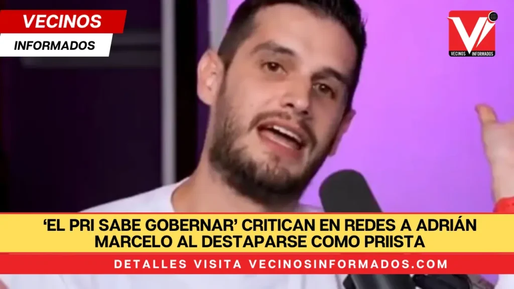 ‘El PRI sabe gobernar’ critican en redes a Adrián Marcelo al destaparse como priista